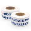 "Do not stack pallet on top of this'' Tape
